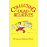 Collecting Dead Relatives