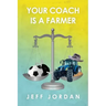 Your Coach Is a Farmer