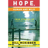 Hope, Human and Wild: True Stories of Living Lightly on the Earth