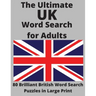 The Ultimate UK Word Search for Adults: 80 Brilliant British Word Search Puzzles in Large Print