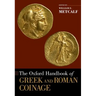 The Oxford Handbook of Greek and Roman Coinage