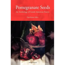 Pomegranate Seeds: An Anthology of Greek-American Poetry
