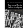 Rome and Persia in Late Antiquity