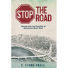 Stop the Road: Stories from the Trenches of Baltimore's Road Wars