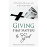 Giving that Matters to God: A Fresh Look at Christian Stewardship for You and Your Church