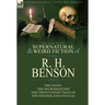 The Collected Supernatural and Weird Fiction of R. H. Benson: One Novel 'The Necromancers' and Twenty-Eight Tales of the Strange and Unusual