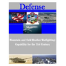 Mountain and Cold Weather Warfighting: Capability for the 21st Century