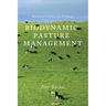 Biodynamic Pasture Management: Balancing Fertility, Life & Energy