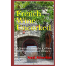 French Wine Uncorked: A Journey into the Cellars and Vineyards of France