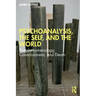 Psychoanalysis, the Self, and the World: Postphenomenology, Consciousness, and Death