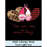 You are my everything - Adult Coloring Book - Lovers gifts 2021: 8.5*11 Book - 100 page - Valentine's day gift Gnome Leopard - Love and Romance Colori
