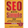 SEO Made Simple 2020: Insider Secrets for Driving More Traffic to Your Website
