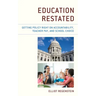 Education Restated: Getting Policy Right on Accountability, Teacher Pay, and School Choice