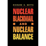 Nuclear Blackmail and Nuclear Balance