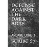 Defense Against the Dark Arts: Arcane Lore 2