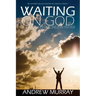 Waiting on God by Andrew Murray
