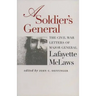 A Soldier's General: The Civil War Letters of Major General Lafayette McLaws
