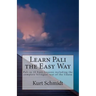 Learn Pali the Easy Way: Pali in 10 Easy Lessons including the complete bilingual text of the Udana