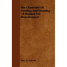 The Chemistry Of Cooking And Cleaning - A Manual For Housekeepers