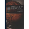 Greenland by the Polar Sea