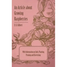 An Article about Growing Raspberries with Information on Soils, Planting, Pruning and Harvesting
