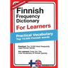 Finnish Frequency Dictionary for Learners - Practical Vocabulary: Top 10000 Finnish Words