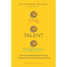 Time, Talent, Energy: Overcome Organizational Drag and Unleash Your Team's Productive Power