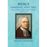 Mercy Immense and Free: Essays in Wesleyan History and Theology