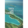 Torch Lake Summers: Growing Up at Camp Hayo-Went-Ha