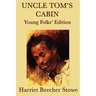 Uncle Tom's Cabin - Young Folks' Edition