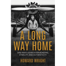 A Long Way Home: One Man's Search for Bonding, Stability, and Authenticity
