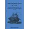 The Winthrop Fleet of 1630: An Account of the Vessels, the Voyage, the Passengers and Their English Homes from Original Authorities