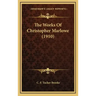 The Works of Christopher Marlowe (1910)