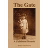 The Gate: A Childhood Memoir