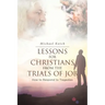 Lessons for Christians From the Trials of Job: How to Respond to Tragedies