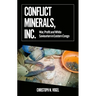 Conflict Minerals, Inc.: War, Profit and White Saviourism in Eastern Congo