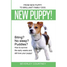 New Puppy!: From New Puppy to Brilliant Family Dog!