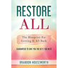 Restore All: The Blueprint For Getting It All Back