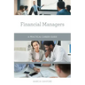 Financial Managers: A Practical Career Guide