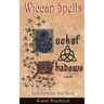 Wicca: Wiccan Spells: A Wiccan Book of Shadows! Your Personal Spell Book