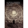 La Divina Commedia (the Divine Comedy): PARADISO: LA DIVINA COMMEDIA (THE DIVINE COMEDY): PARADISO A Translation into English in Iambic Pentameter, Te