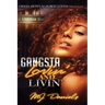 Gangsta Lovin' and Livin'