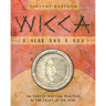 Wicca: A Year and a Day: 366 Days of Spiritual Practice in the Craft of the Wise