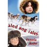 Sled Dog Tales