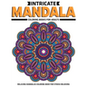 Intricate Mandala Coloring Books For Adults: Relaxing Mandalas Coloring Book For Stress Relieving: Relaxation Mandala Designs