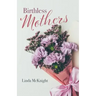 Birthless Mothers