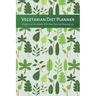 Vegetarian Diet Planner Weight Loss Workbook With Meal Plan And Shopping List: Excersize and Food Journal Notebook 6" x 9"