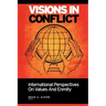 Visions in Conflict: International Perspectives on Values and Enmity