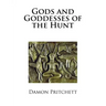 Gods and Goddesses of the Hunt