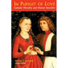 In Pursuit of Love: Catholic Morality and Human Sexuality, Revised Edition